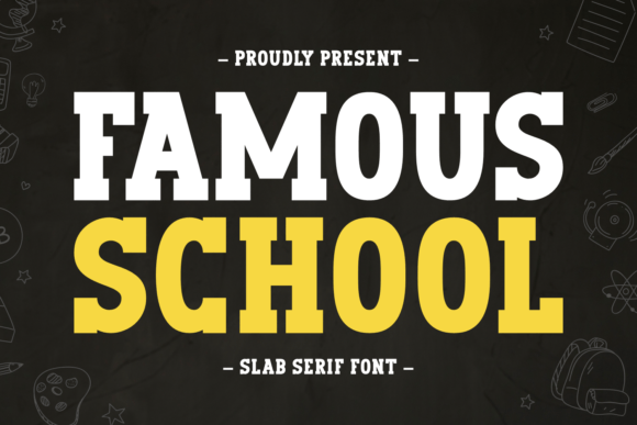 Famous School: A Fresh Take on Slab Serif Typography