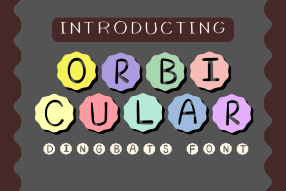 Orbicular: A Dingbats Font for Creative Educational Materials